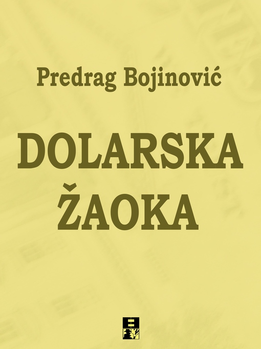 Title details for Dolarska žaoka by Predrag Bojinović - Available
